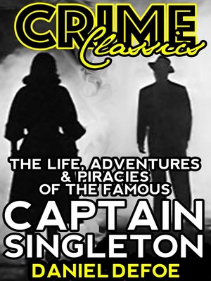 cover image of The Life, Adventures & Piracies of the Famous Captain Singleton